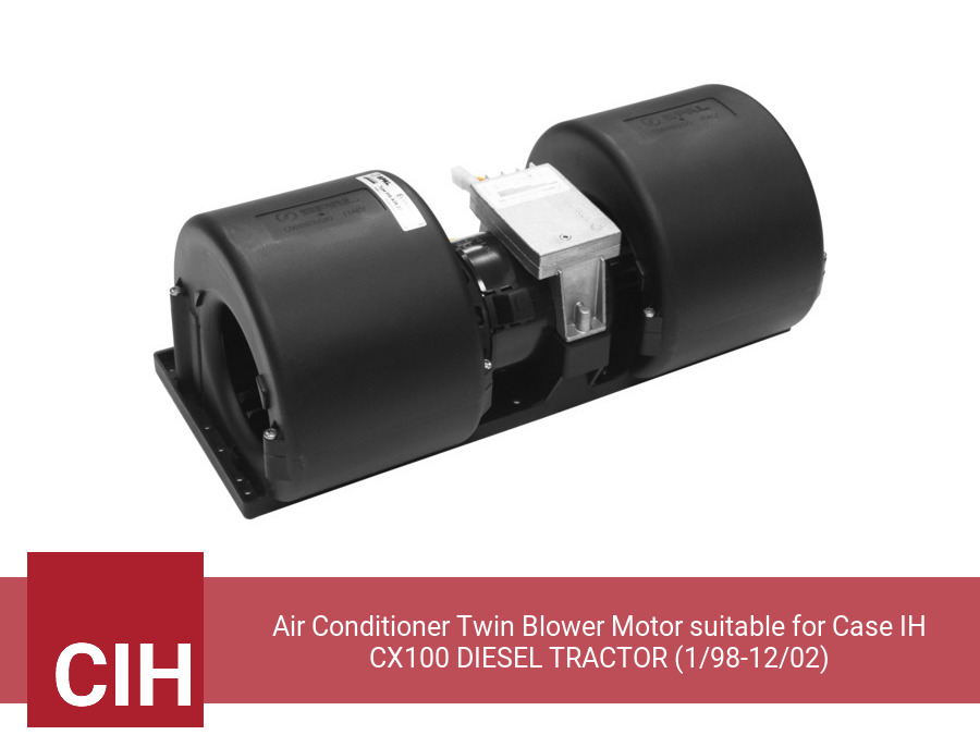 Air Conditioner Twin Blower Motor suitable for Case IH CX100 DIESEL TRACTOR (1/98-12/02)