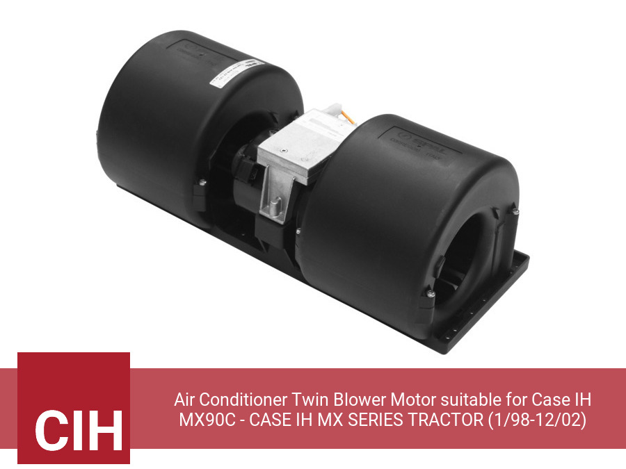 Air Conditioner Twin Blower Motor suitable for Case IH MX90C - CASE IH MX SERIES TRACTOR (1/98-12/02)