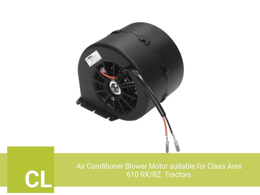 Air Conditioner Blower Motor suitable for Claas Ares 610 RX/RZ  Tractors (Single Speed)