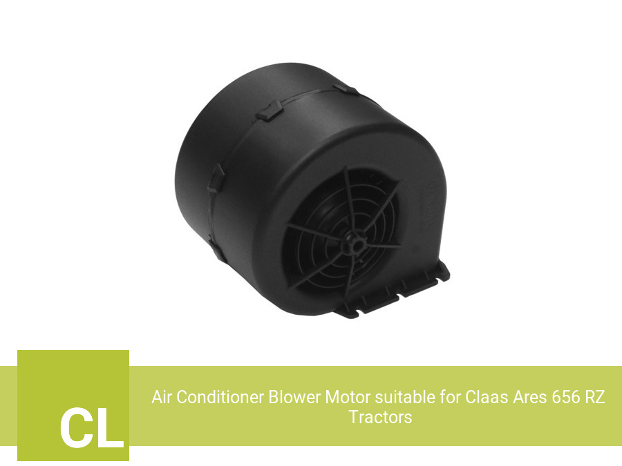 Air Conditioner Blower Motor suitable for Claas Ares 656 RZ  Tractors (Single Speed)
