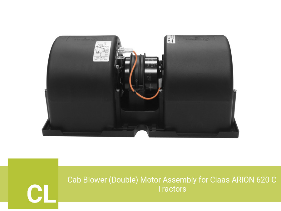 Cab Blower (Double) Motor Assembly for Claas ARION 620 C Tractors