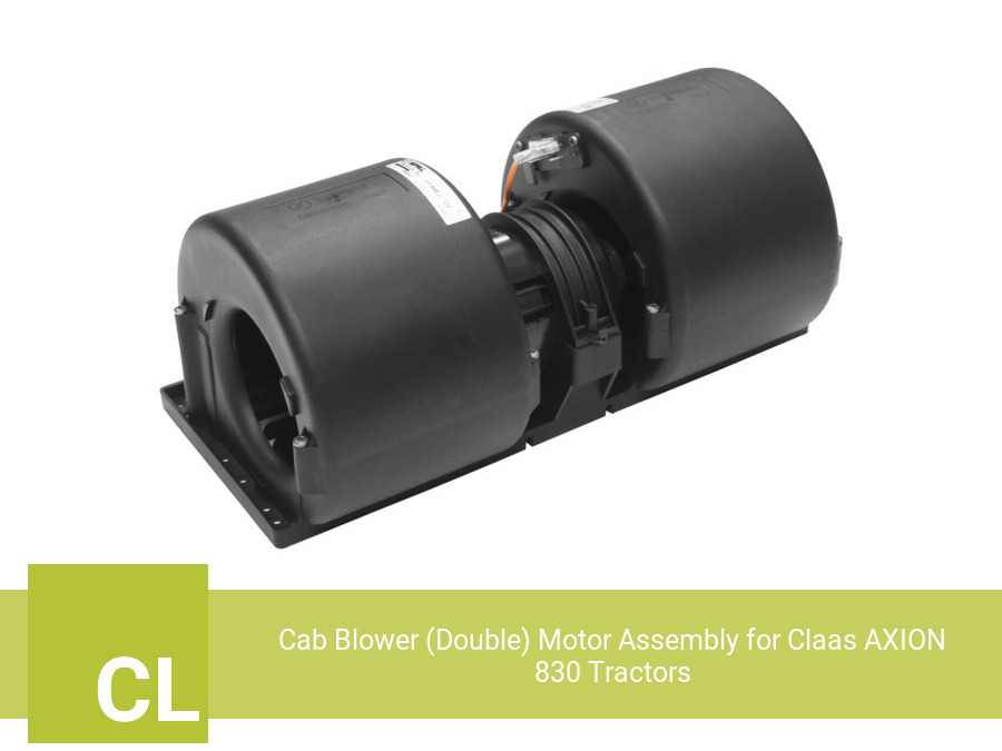 Cab Blower (Double) Motor Assembly for Claas AXION 830 Tractors