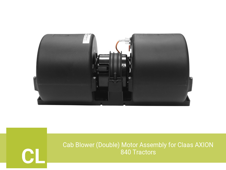 Cab Blower (Double) Motor Assembly for Claas AXION 840 Tractors