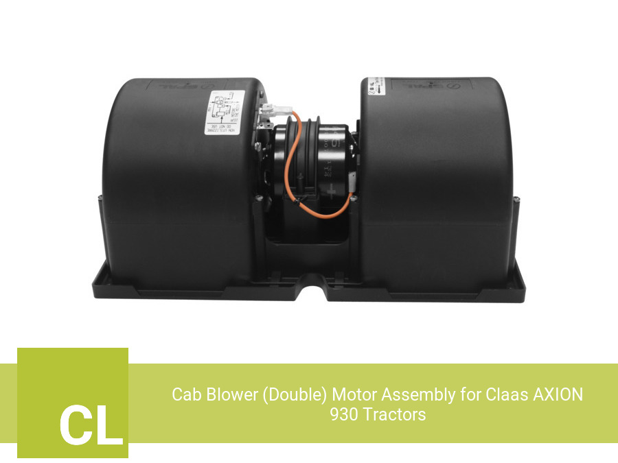 Cab Blower (Double) Motor Assembly for Claas AXION 930 Tractors