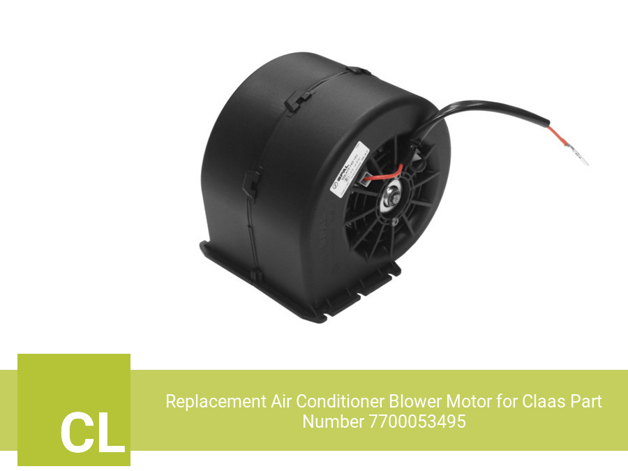 Replacement Air Conditioner Blower Motor for Claas Part Number 7700053495 (Single Speed)