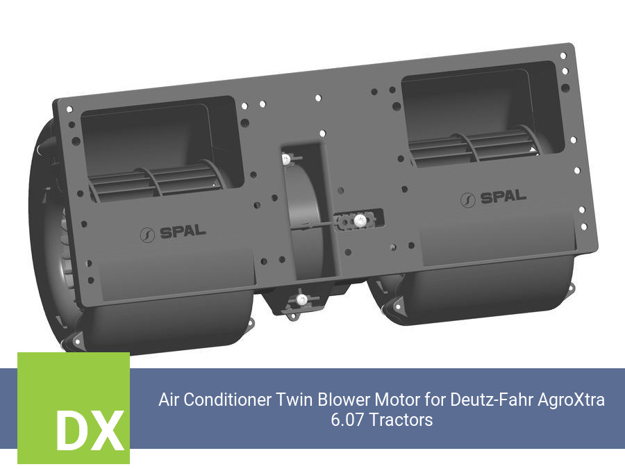 Air Conditioner Twin Blower Motor for Deutz-Fahr AgroXtra 6.07 Tractors