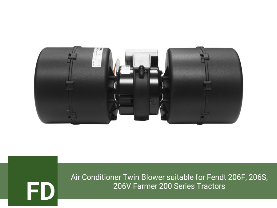 Air Conditioner Twin Blower suitable for Fendt 206F, 206S, 206V Farmer 200 Series Tractors