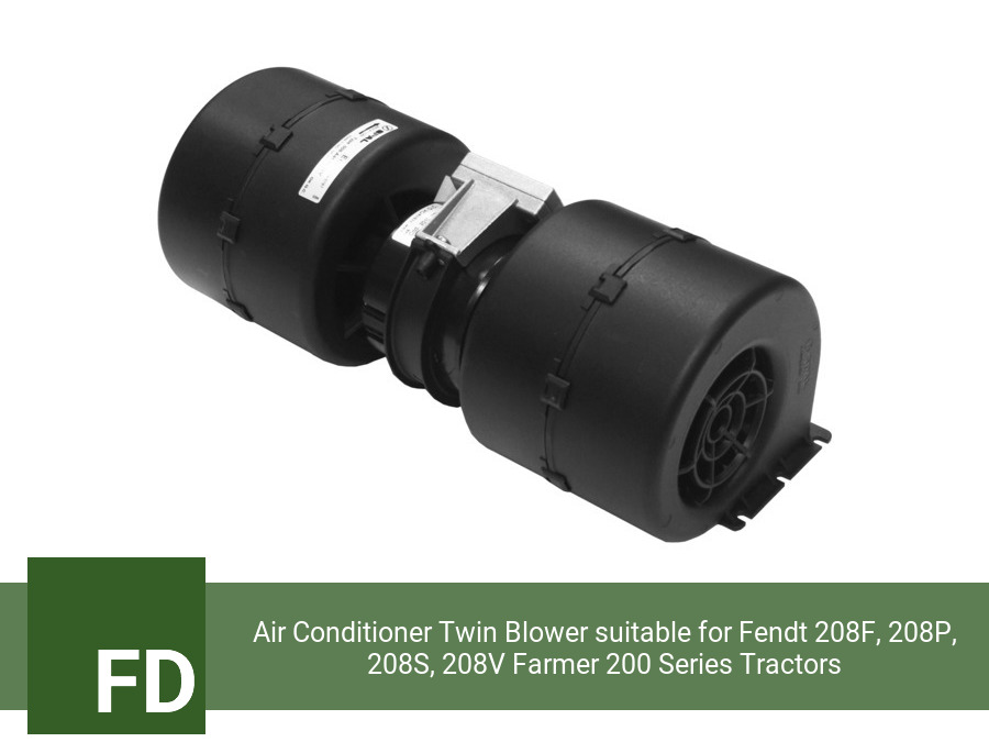 Air Conditioner Twin Blower suitable for Fendt 208F, 208P, 208S, 208V Farmer 200 Series Tractors