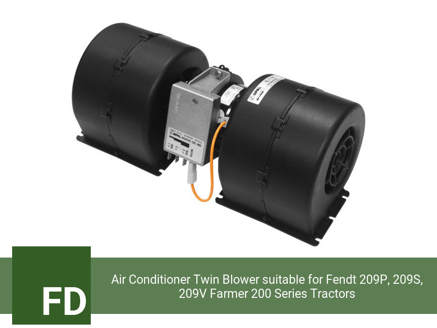 Air Conditioner Twin Blower suitable for Fendt 209P, 209S, 209V Farmer 200 Series Tractors