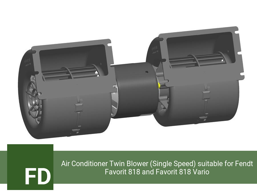Air Conditioner Twin Blower (Single Speed) suitable for Fendt Favorit 818 and Favorit 818 Vario (Single Speed)