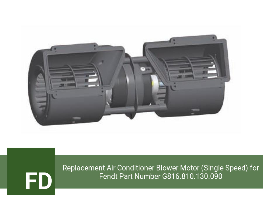 Replacement Air Conditioner Blower Motor (Single Speed) for Fendt Part Number G816.810.130.090 (Single Speed)