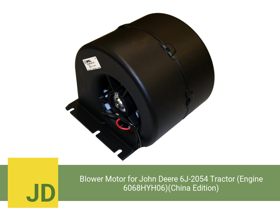 Blower Motor for John Deere 6J-2054 Tractor (Engine 6068HYH06)(China Edition) (Single Speed)