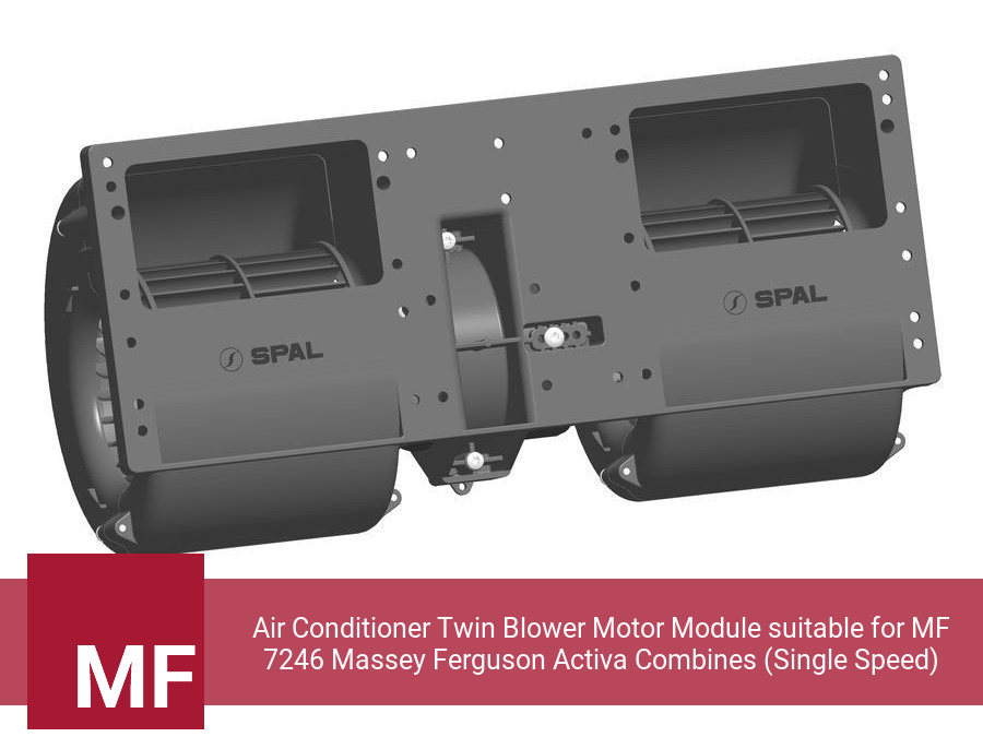 Air Conditioner Twin Blower Motor Module suitable for MF 7246 Massey Ferguson Activa Combines (Single Speed)