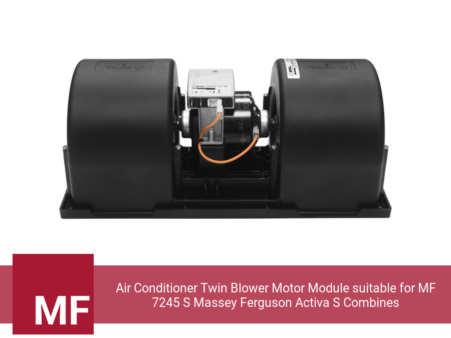 Air Conditioner Twin Blower Motor Module suitable for MF 7245 S Massey Ferguson Activa S Combines (Single Speed)