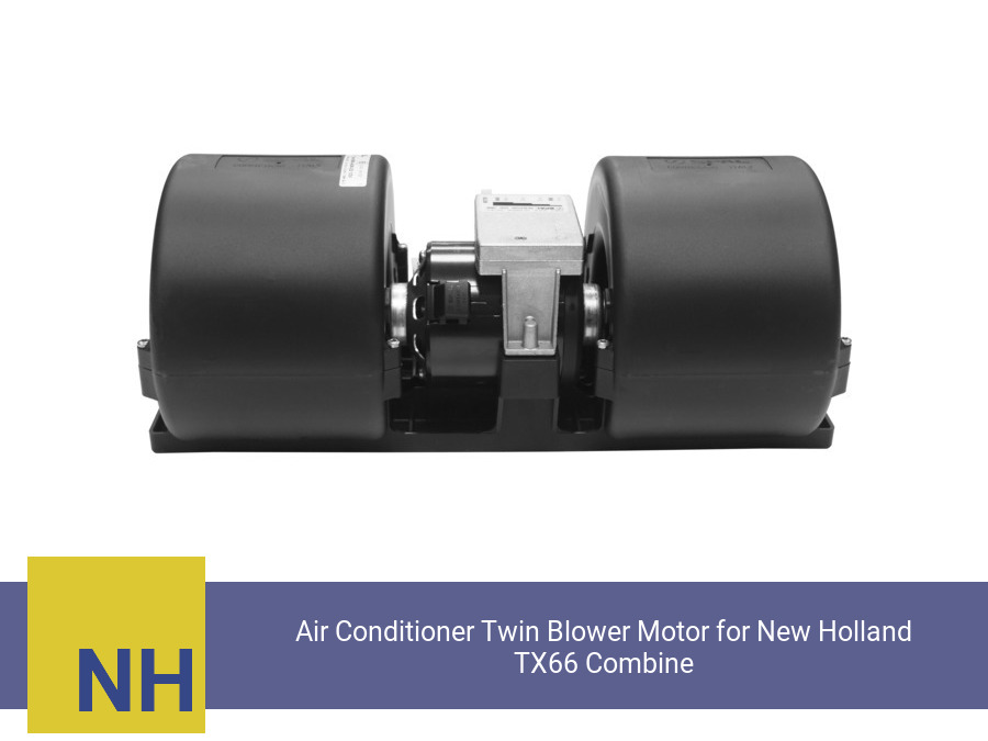 Air Conditioner Twin Blower Motor for New Holland TX66 Combine