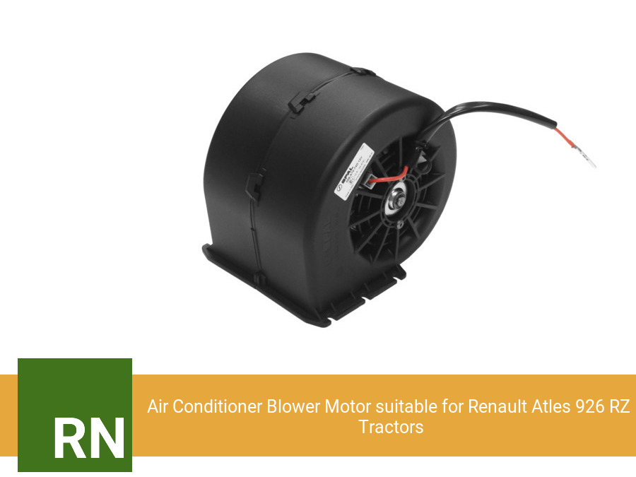 Air Conditioner Blower Motor suitable for Renault Atles 926 RZ  Tractors (Single Speed)