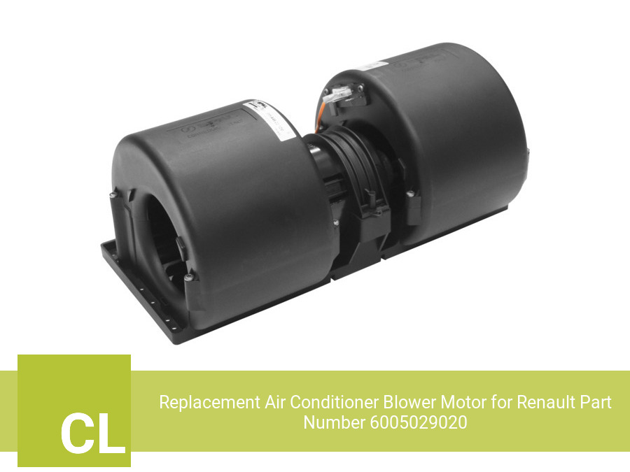 Replacement Air Conditioner Blower Motor for Renault Part Number 6005029020