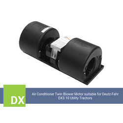 Air Conditioner Twin Blower Motor suitable for Deutz-Fahr DX3.10 Utility Tractors - view 1