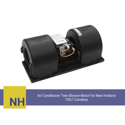 Air Conditioner Twin Blower Motor for New Holland TX67 Combine