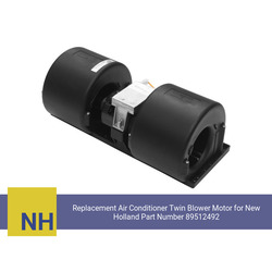 Replacement Air Conditioner Twin Blower Motor for New Holland Part Number 89512492 - view 1