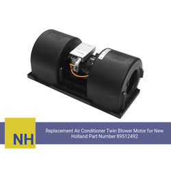 Replacement Air Conditioner Twin Blower Motor for New Holland Part Number 89512492 - view 2